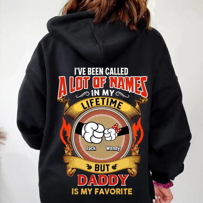 Personalized Dad T-shirt/Hoodie - Dad with up to 4 Kids - Father's Day Gift Idea - I've Been Called A Lot Of Names In My Lifetime