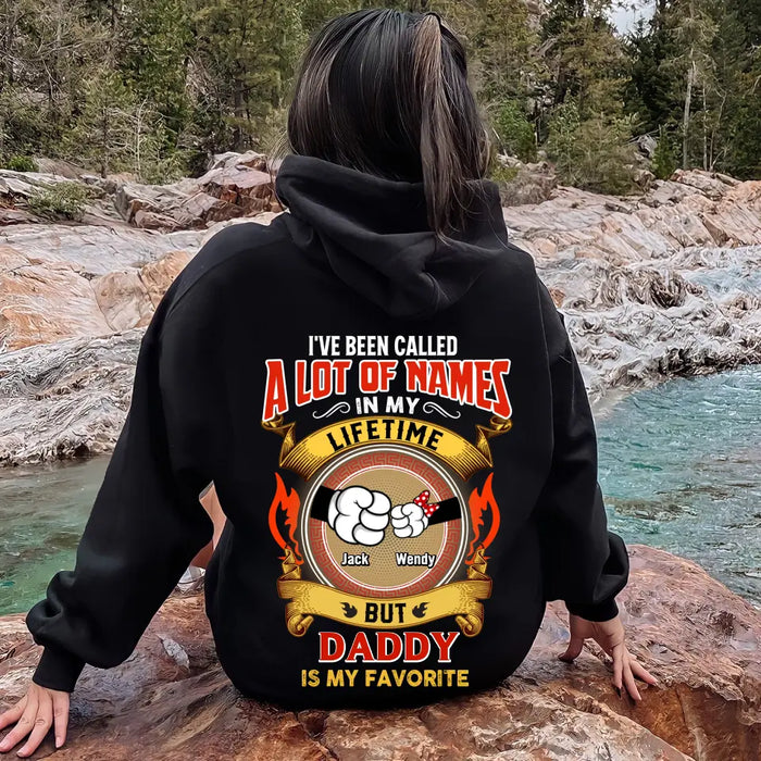 Personalized Dad T-shirt/Hoodie - Dad with up to 4 Kids - Father's Day Gift Idea - I've Been Called A Lot Of Names In My Lifetime
