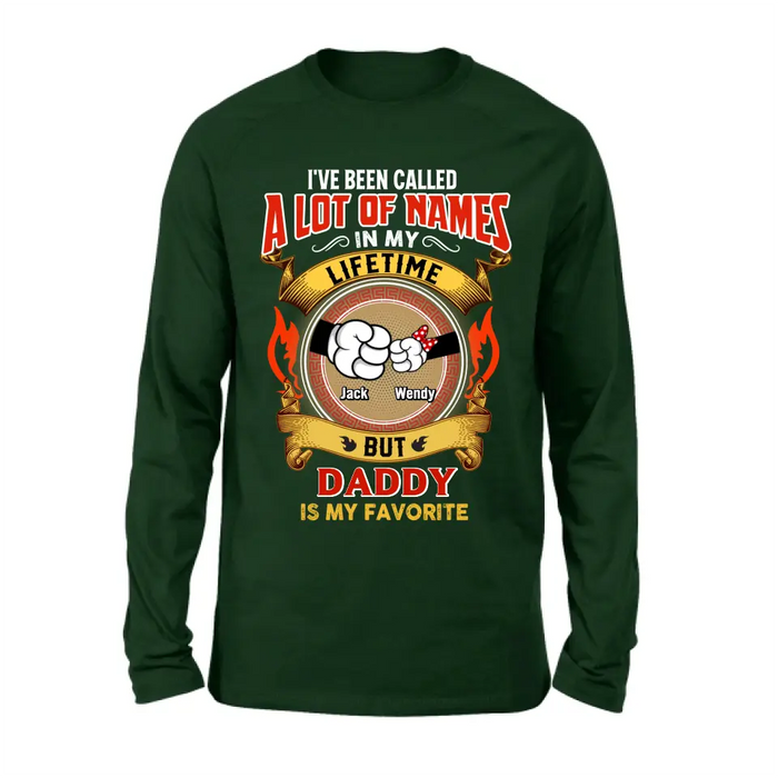 Personalized Dad T-shirt/Hoodie - Dad with up to 4 Kids - Father's Day Gift Idea - I've Been Called A Lot Of Names In My Lifetime