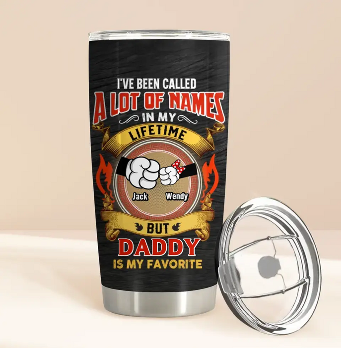 Personalized Dad Tumbler - Gift Idea For Father's Day - Up to 4 Kids - I've Been Called A Lot Of Names In My Lifetime