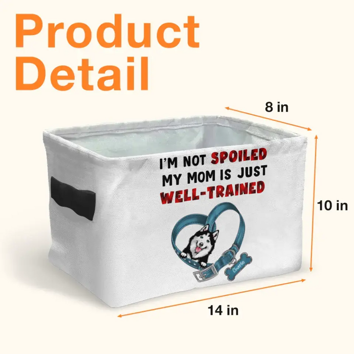 Personalized Dog Storage Box - 
Up to 3 Dogs - Mother's Day/Father's Day Gift for Dog/Cat Lovers - I'm Not Spoiled