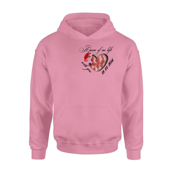 Personalized Memorial Mom/Dad Shirt/Hoodie - Memorial Gift Idea For Mother's Day/Father's Day - A Piece Of Me Left With You