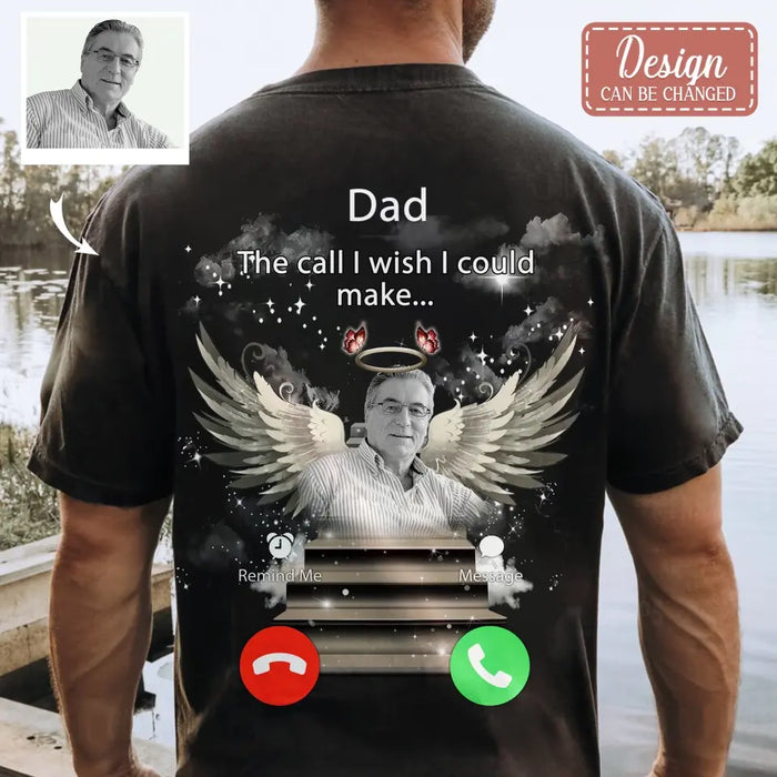 Personalized Memorial Photo T-shirt/Hoodie - Upload Photo - Memorial Gift Idea For Family Member - Dad The Call I Wish I Could Make