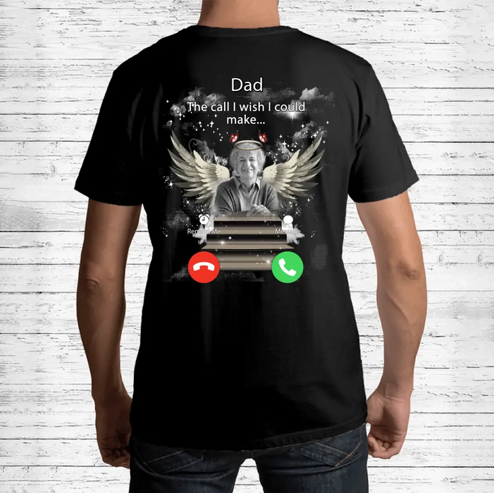 Personalized Memorial Photo T-shirt/Hoodie - Upload Photo - Memorial Gift Idea For Family Member - Dad The Call I Wish I Could Make