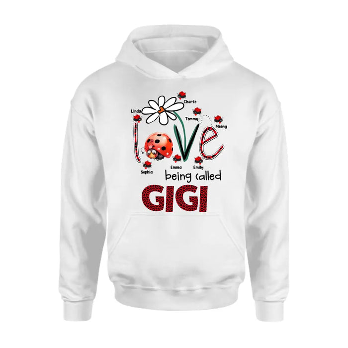 Personalized Grandma Shirt/Hoodie - Up to 7 Kids - Mother's Day Gift Idea For Grandma - Love Being Called Gigi