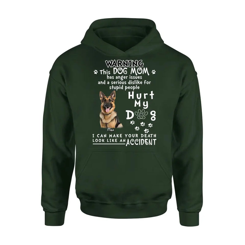 Personalized Dog Mom T-shirt/ Hoodie - Gift Idea For Dog Lover/Mother's Day - Hurt My Dog