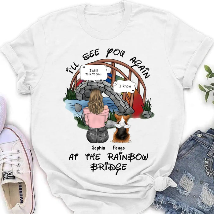 Personalized Dog Shirt/Hoodie - Memorial Gift Idea For Dog Lover/Mother's Day - Up to 4 Dogs - I'll See You Again At The Rainbow Bridge