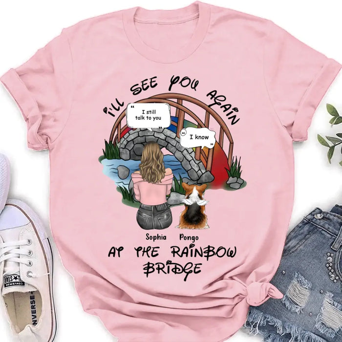 Personalized Dog Shirt/Hoodie - Memorial Gift Idea For Dog Lover/Mother's Day - Up to 4 Dogs - I'll See You Again At The Rainbow Bridge