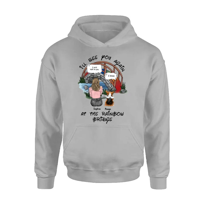 Personalized Dog Shirt/Hoodie - Memorial Gift Idea For Dog Lover/Mother's Day - Up to 4 Dogs - I'll See You Again At The Rainbow Bridge