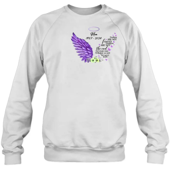 Personalized Memorial Shirt/Hoodie - Gift Idea For Loss Of Family Member - Goodbyes Are Not Forever