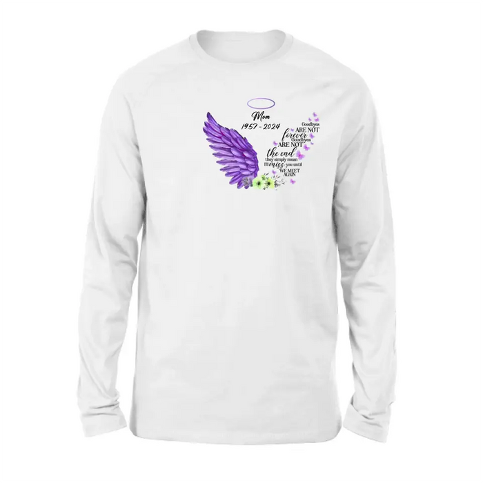 Personalized Memorial Shirt/Hoodie - Gift Idea For Loss Of Family Member - Goodbyes Are Not Forever