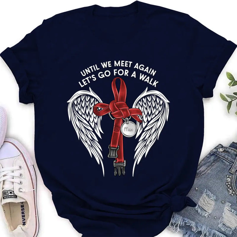 Personalized Memorial Dog Leash Shirt/Hoodie - Until We Meet Again Let's Go For A Walk - Memorial Gift Idea For Dog Owner