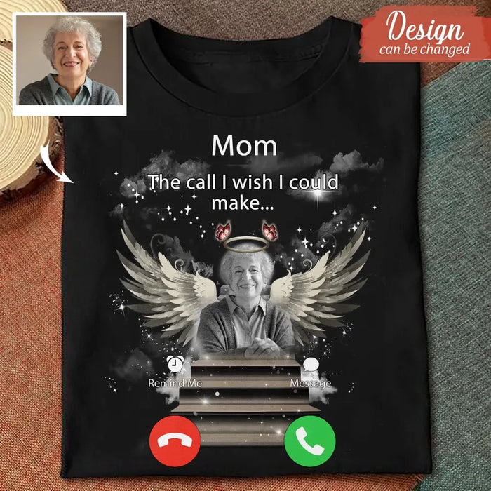 Personalized Memorial Photo T-shirt/Hoodie - Upload Photo - Memorial Gift Idea For Family Member - Dad The Call I Wish I Could Make
