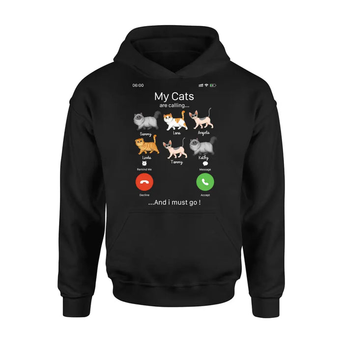Personalized Cats T-shirt/Hoodie - Gift Idea For Cat Lover/Mother's Day/Father's Day - My Cats Are Calling And I Must Go