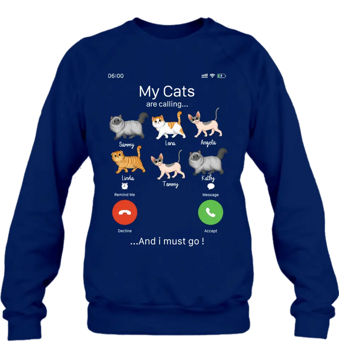 Personalized Cats T-shirt/Hoodie - Gift Idea For Cat Lover/Mother's Day/Father's Day - My Cats Are Calling And I Must Go