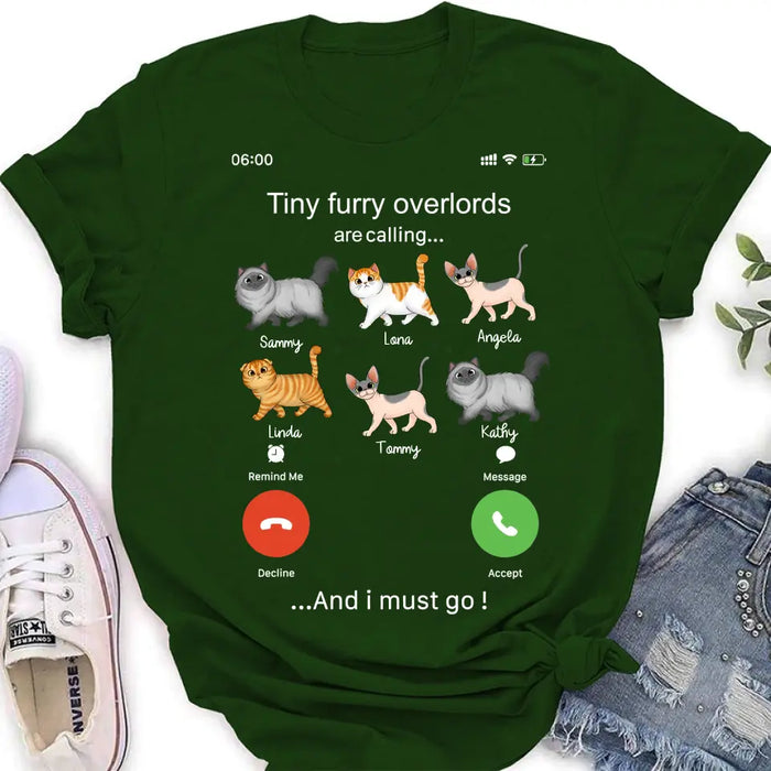 Personalized Cats T-shirt/Hoodie - Gift Idea For Cat Lover/Mother's Day/Father's Day - Tiny Furry Overlords Are Calling And I Must Go