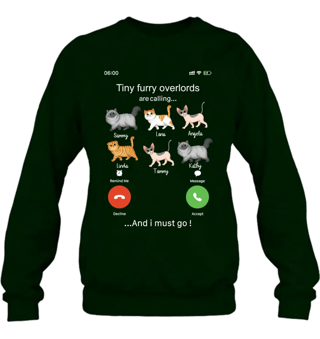 Personalized Cats T-shirt/Hoodie - Gift Idea For Cat Lover/Mother's Day/Father's Day - Tiny Furry Overlords Are Calling And I Must Go