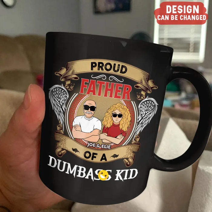 Personalized Dad/Mom And Daughter/Son Mug - Gift Idea For Father's Day/Mother's Day From Daughter/Son - Proud Father Of A Dumbass Kid