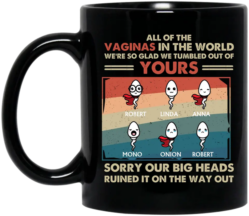Personalized Sperms Mug - Gift Idea For Mother's Day - Up to 6 Sperms - All Of The Vaginas In The World