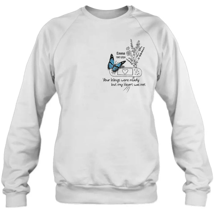 Personalized Memorial Flower Shirt/Hoodie - Memorial Gift Idea For Mother's Day/Father's Day - Your Wings Were Ready But My Heart Was Not