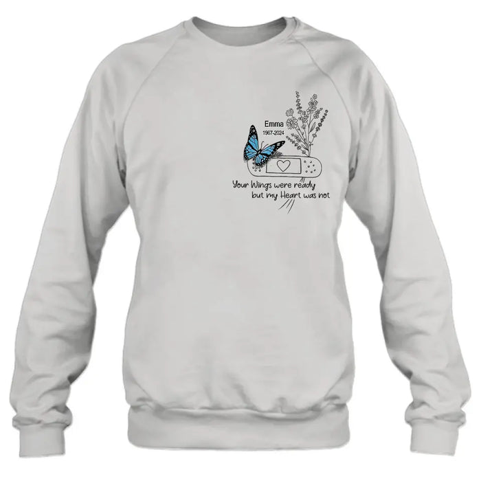 Personalized Memorial Flower Shirt/Hoodie - Memorial Gift Idea For Mother's Day/Father's Day - Your Wings Were Ready But My Heart Was Not