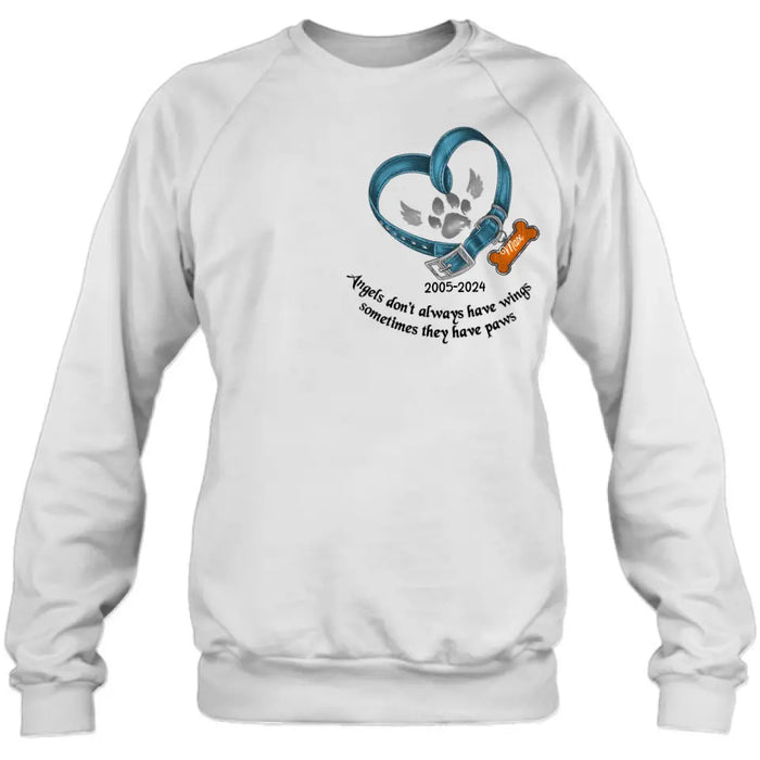 Personalized Memorial Dog Collar T-shirt/Hoodie - Gift Idea For Dog Lover/Mother's Day/Father's Day - Angels Don't Always Have Wings Sometimes They Have Paws