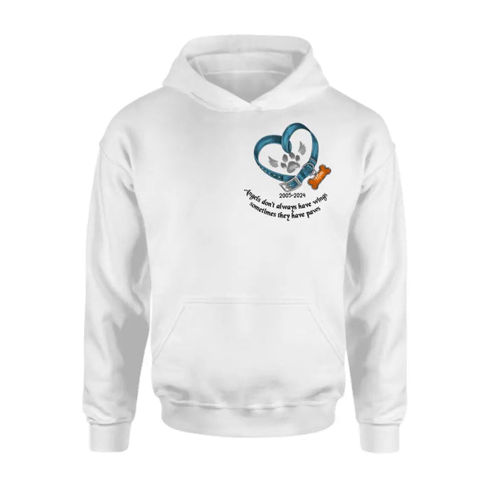 Personalized Memorial Dog Collar T-shirt/Hoodie - Gift Idea For Dog Lover/Mother's Day/Father's Day - Angels Don't Always Have Wings Sometimes They Have Paws