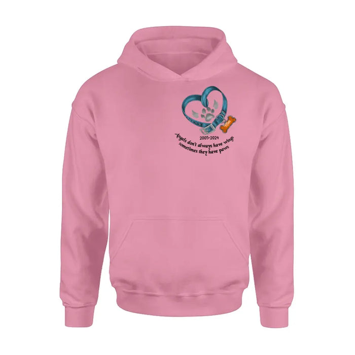 Personalized Memorial Dog Collar T-shirt/Hoodie - Gift Idea For Dog Lover/Mother's Day/Father's Day - Angels Don't Always Have Wings Sometimes They Have Paws