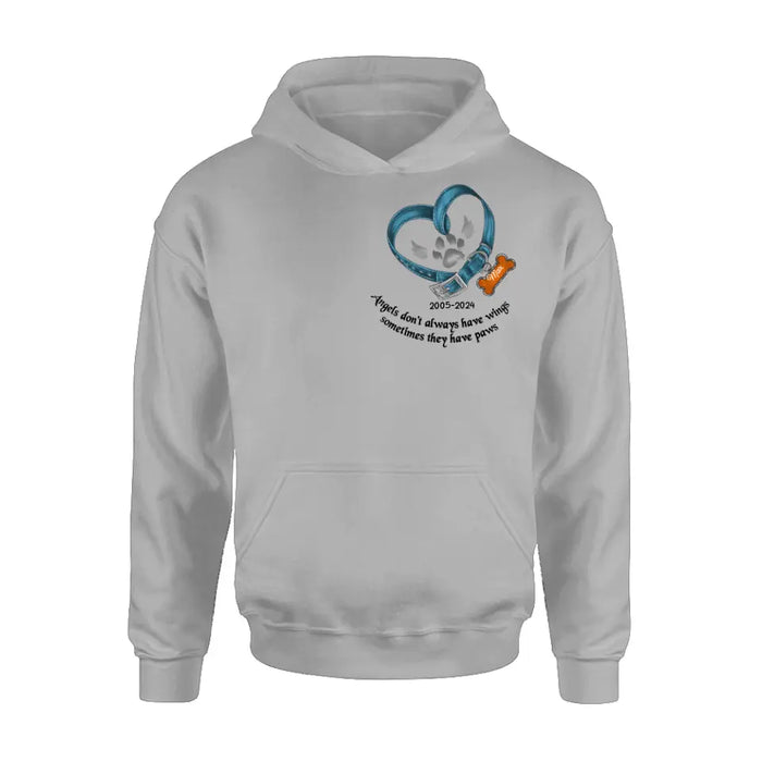 Personalized Memorial Dog Collar T-shirt/Hoodie - Gift Idea For Dog Lover/Mother's Day/Father's Day - Angels Don't Always Have Wings Sometimes They Have Paws