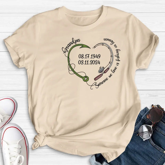 Personalized Memorial Fishing T-shirt/Hoodie - Gift Idea For Fishing Lovers - Someone We Love Is Fishing In Heaven