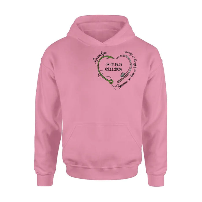 Personalized Memorial Fishing T-shirt/Hoodie - Gift Idea For Fishing Lovers - Someone We Love Is Fishing In Heaven