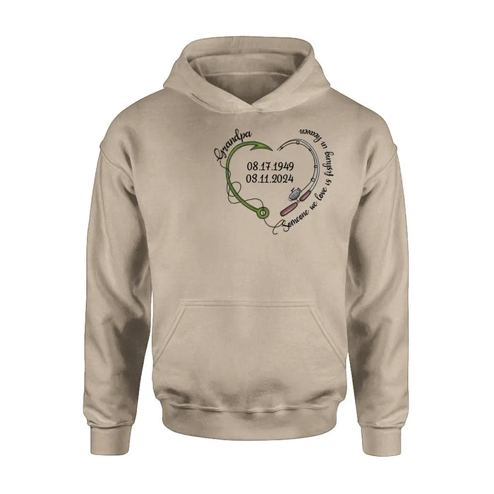 Personalized Memorial Fishing T-shirt/Hoodie - Gift Idea For Fishing Lovers - Someone We Love Is Fishing In Heaven