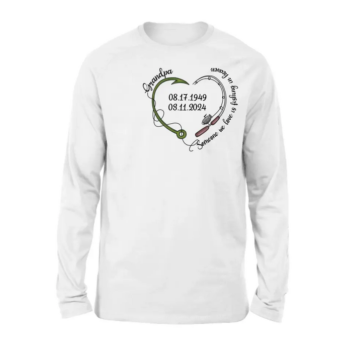 Personalized Memorial Fishing T-shirt/Hoodie - Gift Idea For Fishing Lovers - Someone We Love Is Fishing In Heaven