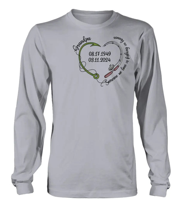 Personalized Memorial Fishing T-shirt/Hoodie - Gift Idea For Fishing Lovers - Someone We Love Is Fishing In Heaven