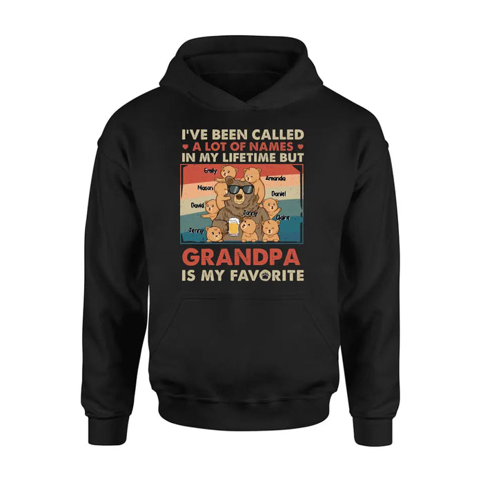 Personalized Bear Shirt/Hoodie - Up to 8 Kids - Father's Day Gift Idea for Grandpa/Dad - I've Been Called A Lot Of Names In My Lifetime