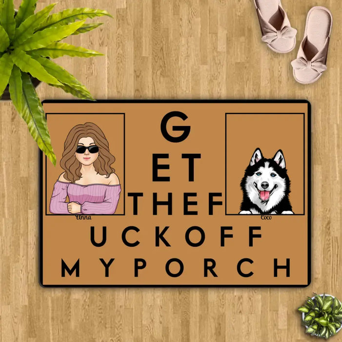 Personalized Dog/Cat Doormat - Gift Idea For Mother's Day/Father's Day/Pet Lovers - Adult/Couple With Up to 3 Pets - G ET THEF UCKOFF MY PORCH