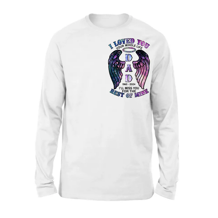 Personalized Memorial T-shirt/Hoodie - Memorial Gift Idea For Family Member - I Loved You Your Whole Life