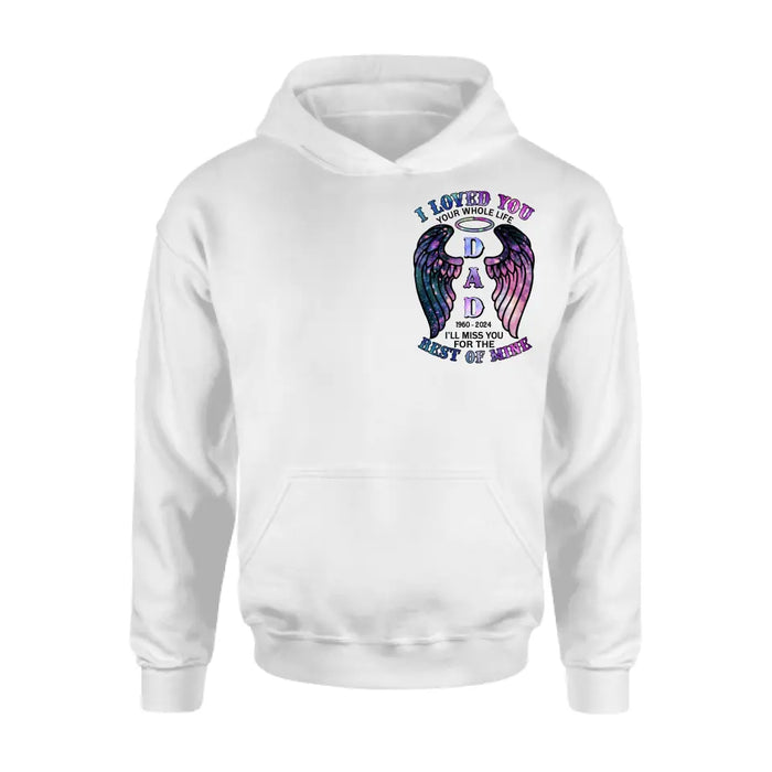 Personalized Memorial T-shirt/Hoodie - Memorial Gift Idea For Family Member - I Loved You Your Whole Life