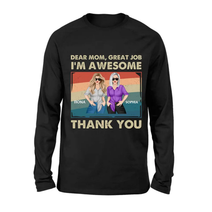 Personalized Dear Mom Shirt/Hoodie - Best Gift Idea For Mother's Day - Dear Mom Great Job I'm Awesome Thank You