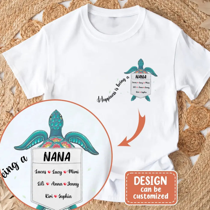 Personalized Nana Turtle Shirt/Hoodie - Mother's Day Gift Idea For Grandma/Mom - Up to 10 Kids - Happiness Is Being A Nana