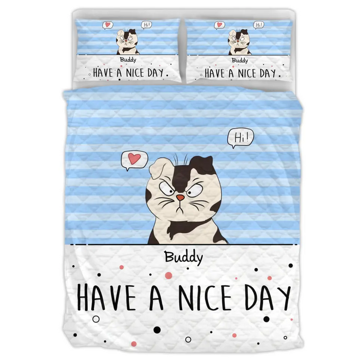 Personalized Pet Quilt Bed Set - Up to 10 Cats/Dogs - Mother's Day/Father's Day Gift Idea For Dog/Cat Lovers - Have A Nice Day
