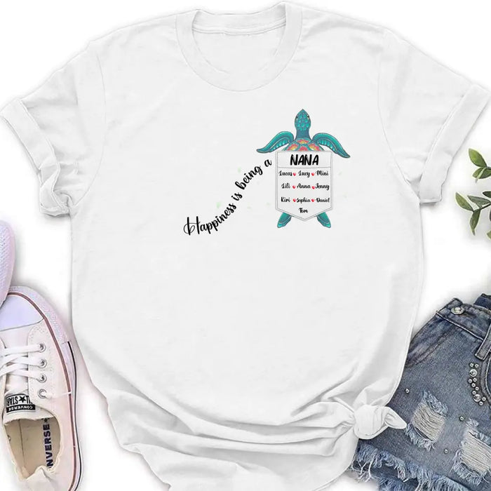 Personalized Nana Turtle Shirt/Hoodie - Mother's Day Gift Idea For Grandma/Mom - Up to 10 Kids - Happiness Is Being A Nana