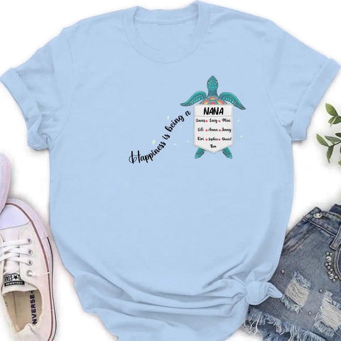 Personalized Nana Turtle Shirt/Hoodie - Mother's Day Gift Idea For Grandma/Mom - Up to 10 Kids - Happiness Is Being A Nana