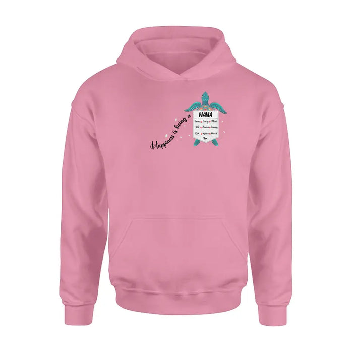 Personalized Nana Turtle Shirt/Hoodie - Mother's Day Gift Idea For Grandma/Mom - Up to 10 Kids - Happiness Is Being A Nana