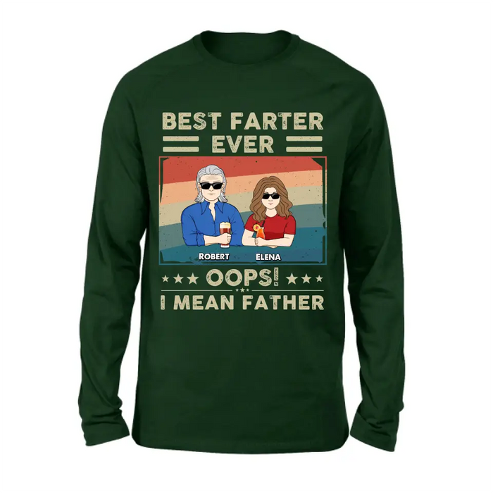 Personalized Dad Shirt/Hoodie - Dad with up to 6 Children - Father's Day Gift Idea for Dad - Best Farter Ever Oops I Mean Father