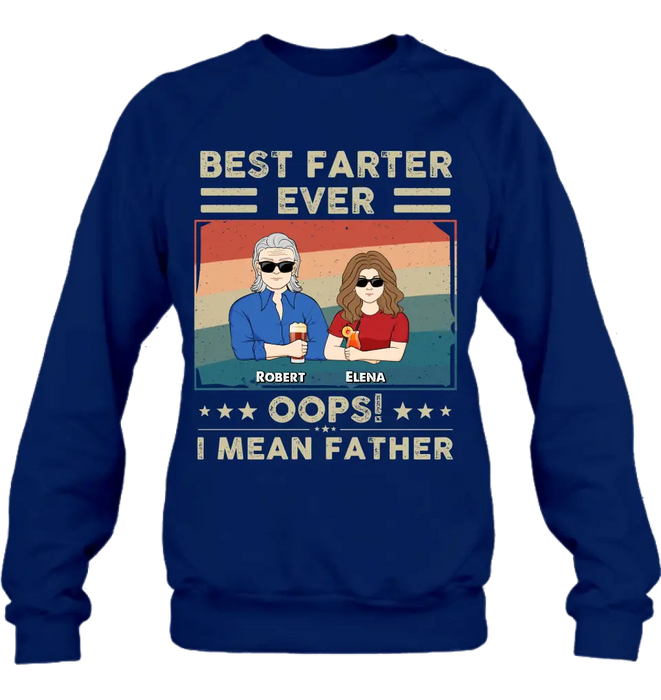 Personalized Dad Shirt/Hoodie - Dad with up to 6 Children - Father's Day Gift Idea for Dad - Best Farter Ever Oops I Mean Father