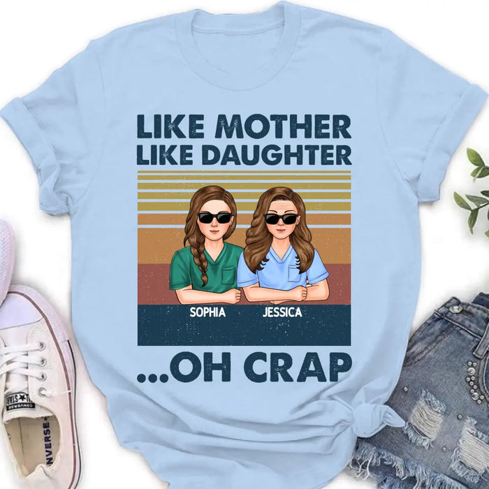 Personalized Dad Mom With Son/Daughter T-shirt/Hoodie - Gift Idea For Mother's Day/Father's Day - Up to 5 People - Like Mother Like Daughter Oh Crap
