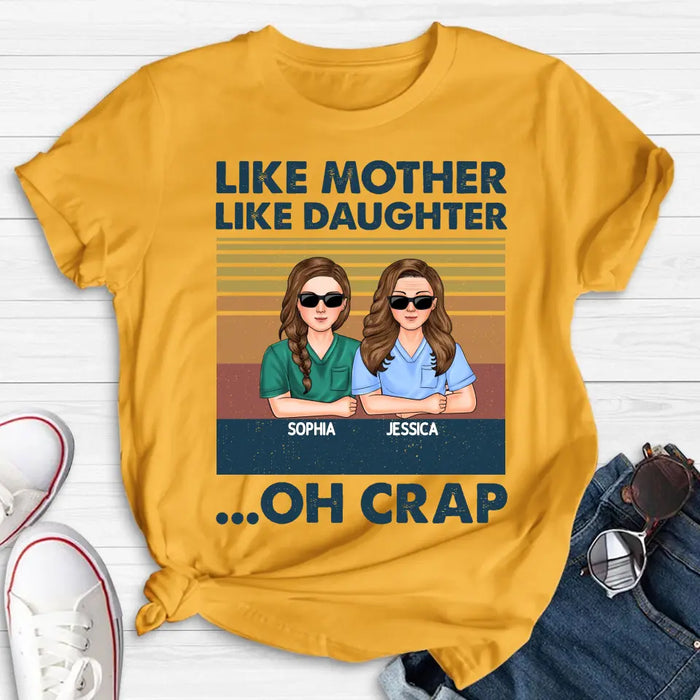 Personalized Dad Mom With Son/Daughter T-shirt/Hoodie - Gift Idea For Mother's Day/Father's Day - Up to 5 People - Like Mother Like Daughter Oh Crap