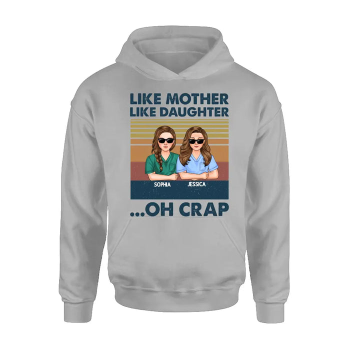 Personalized Dad Mom With Son/Daughter T-shirt/Hoodie - Gift Idea For Mother's Day/Father's Day - Up to 5 People - Like Mother Like Daughter Oh Crap