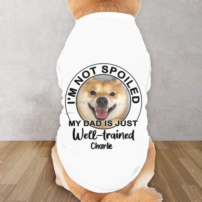 Personalized Dog AOP Big Dog's Tank Top - Upload Photo - Gift Idea For Your Dog - I'm Not Spoiled My Dad Is Just Well-Trained